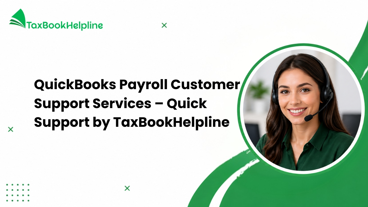 QuickBooks Payroll Customer Support Services – Quick Support by TaxBookHelpline