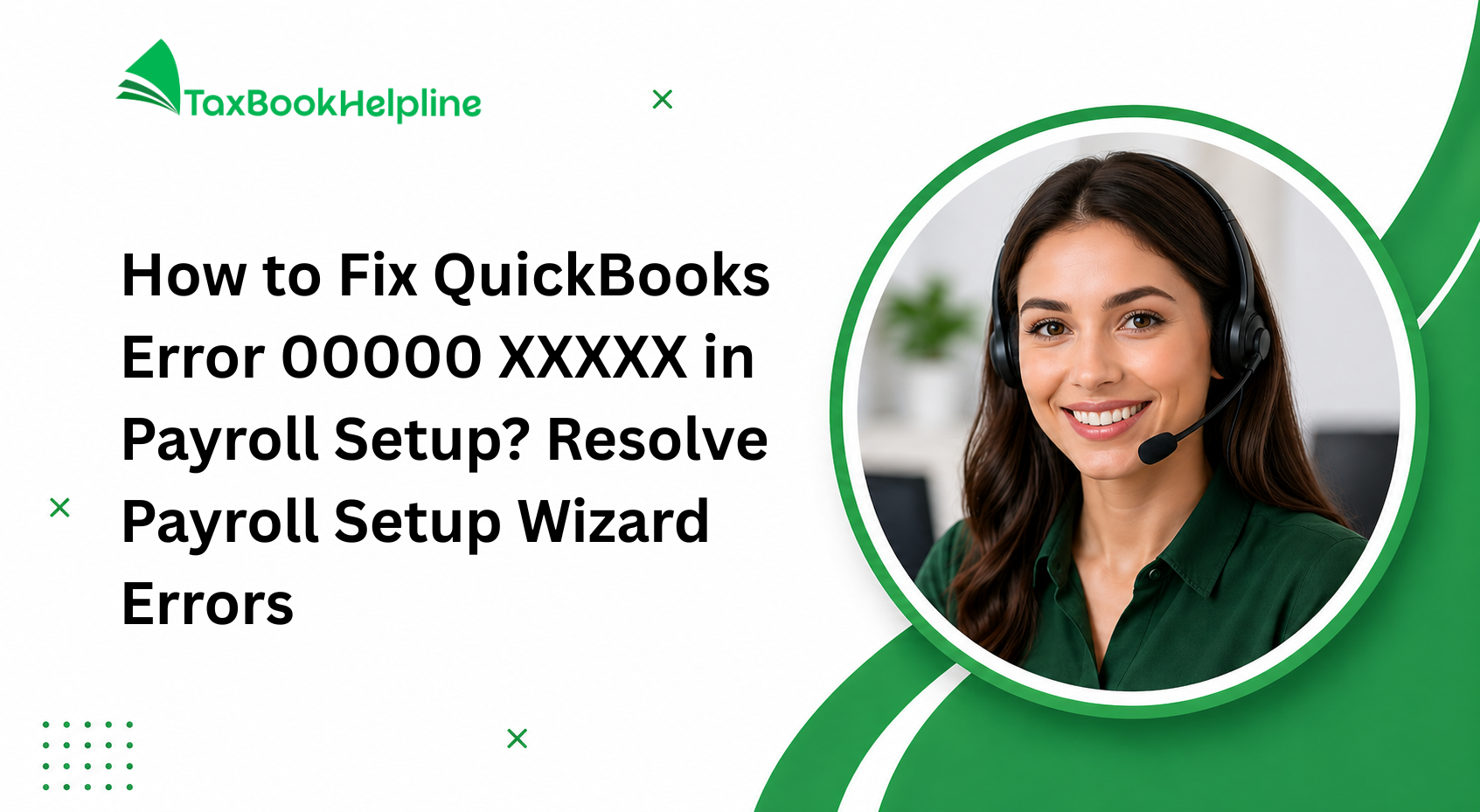 How to Fix QuickBooks Error 00000 XXXXX in Payroll Setup Resolve Payroll Setup Wizard Errors